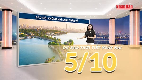 [Video] Weather forecast for tonight and tomorrow, October 5, 2026: Cold air arrives in Northern Vietnam, heavy rain in Central Vietnam.