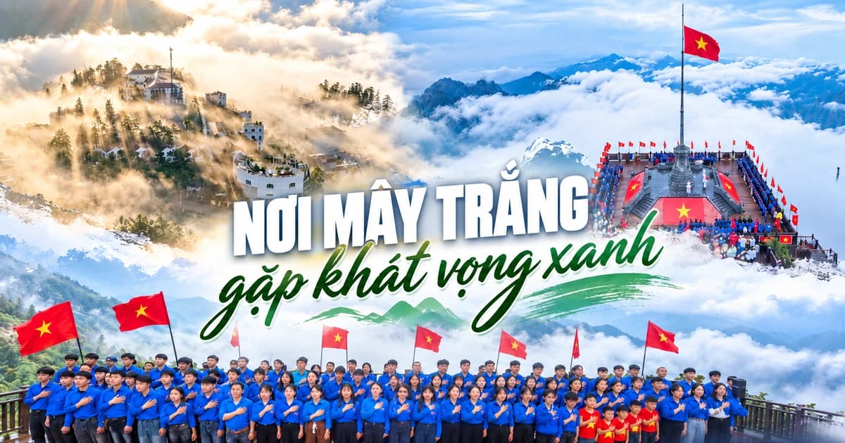 Nơi mây trắng gặp khát vọng xanh